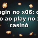 Login no x06: do zero ao play no x06 casinò 😎 Login no x06: do zero ao play no x06 casinò 😎